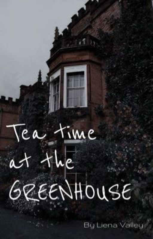 Tea Time at the Greenhouse by Lienavalley