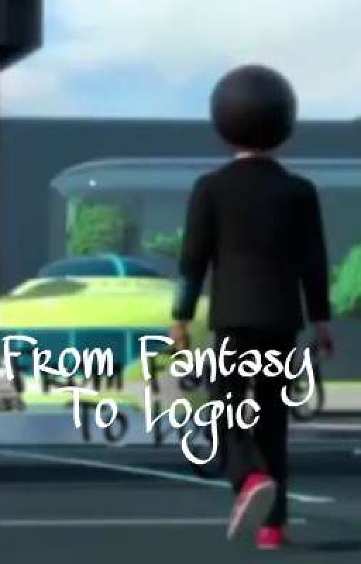 From Fantasy to Logic  by Agent_Geek_120452