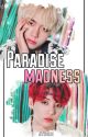 Paradise Madness | Sequel by jiyeoung