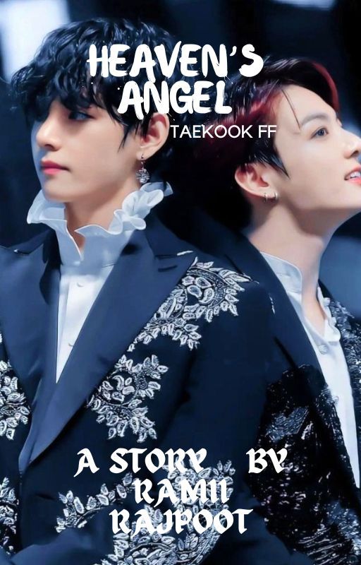 Heaven' s Angel TAEKOOK FF by Ramii_Rajpoot_007