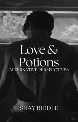 Love, Potions and Legacies: Alternative Perspectives cover