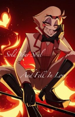 ✅Sold Your Soul And Fell In Love|LUCIFER X GENDER NEUTRAL READER|Hazbin Hotel cover