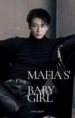 MAFIA'S BABY GIRL  Jungkook ff cover