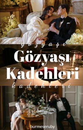 Gözyaşı Kadehleri by burmeseruby