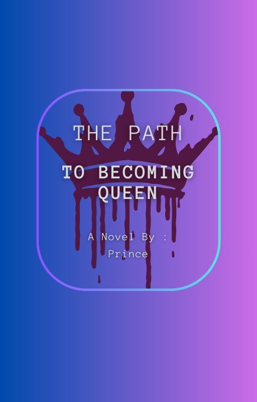 The Path To Becoming Queen by KingKirby134