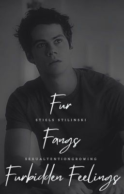 Fur, Fangs and Forbidden Feelings // Stiles Stilinski cover