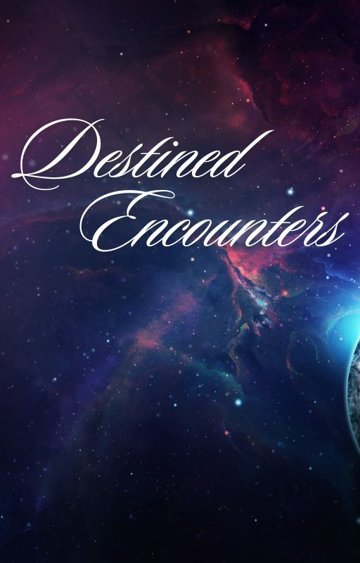 Destined Encounters{Discontinued} by jinali10