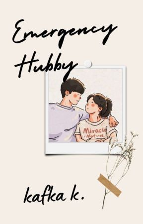 Emergency Hubby (TAMAT)  by kafkakirana