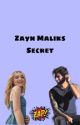 Zayn Maliks Secret |COMPLETED| by Mrs1D_91