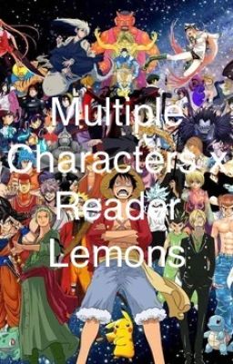 Multiple Characters x Reader Lemons cover