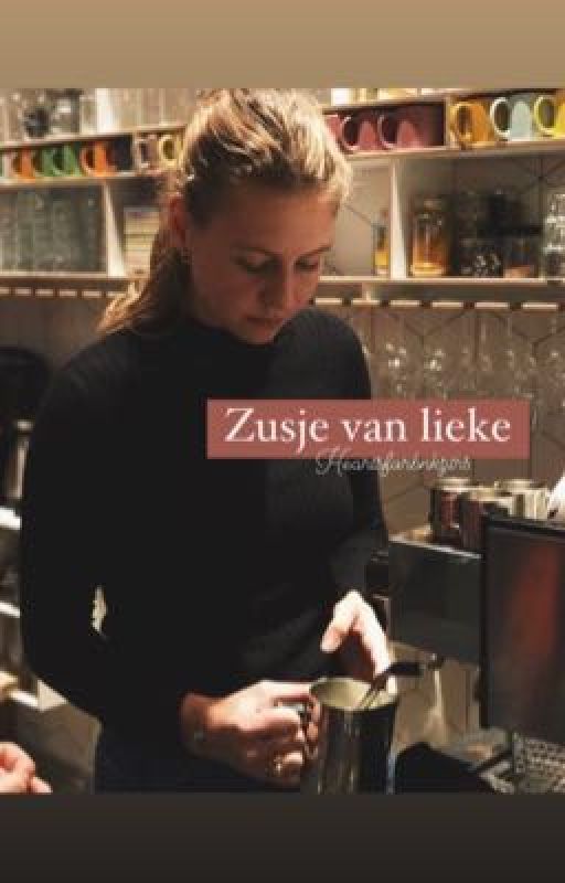 Zusje van lieke (ft. Bankzitters) by heartsforbnkztrs