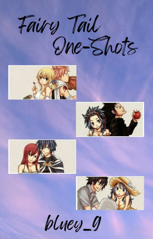 Fairy Tail One-Shots by bluey_9