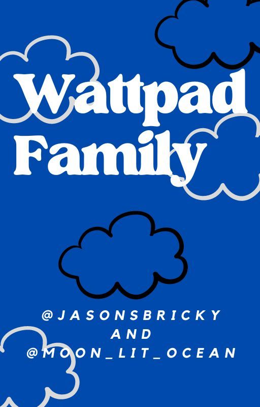 Wattpad Family by Jasonsbricky