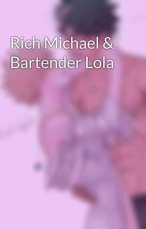 Rich Michael & Bartender Lola by Lexi-666