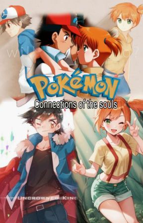 POKEMON : CONNECTIONS OF THE SOULS by legendry_queen