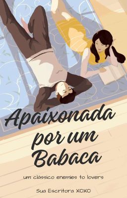 Apaixonada por um Babaca - Sua Escritora, XOXO cover