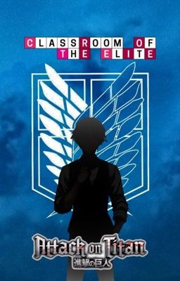 Classroom of The Elite x AOT: Wax Wings cover