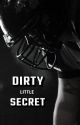 Dirty Little Secret by Author_K_