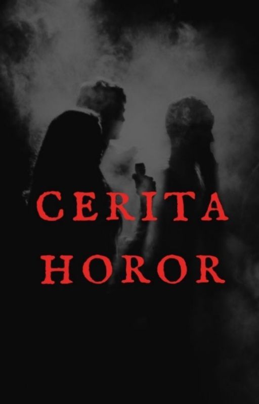 Cerita Pendek (Cerpen) Horror by machillday