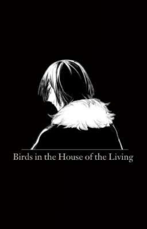 [Fyodor D. X Reader] Birds in the House of the Living  by archaismic