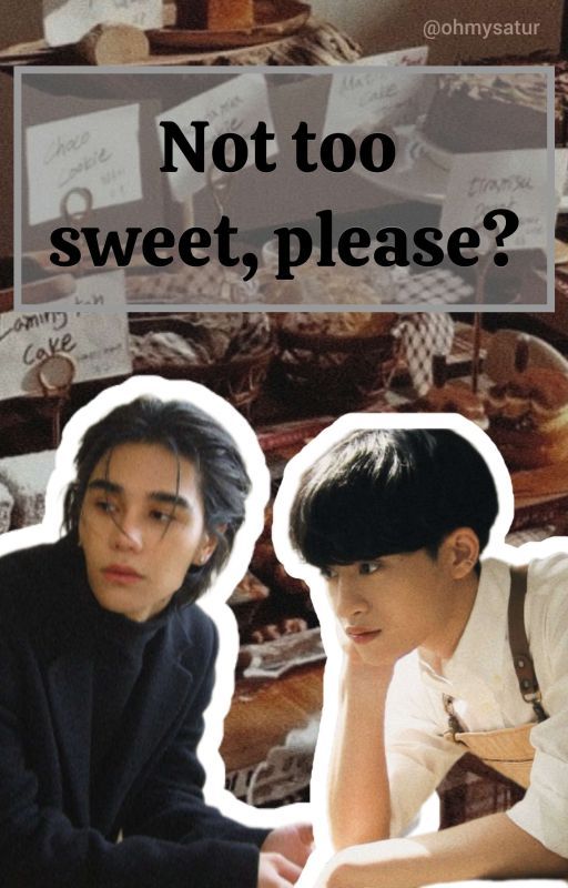 Not too sweet, please? [KimChay Oneshot AU] by ohmysatur