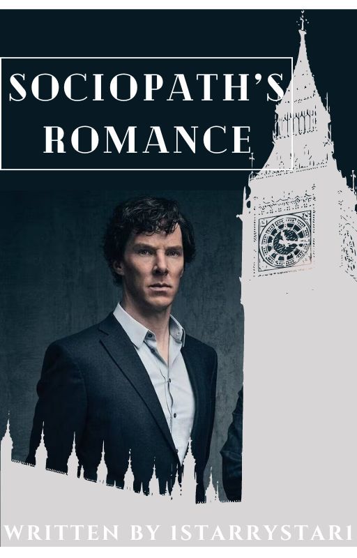 SOCIOPATH'S ROMANCE // Sherlock Holmes x Reader by 1StarryStar1