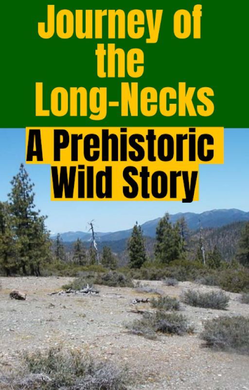 Journey of the Long-Necks: A Prehistoric Wild Story by ZacharyDow