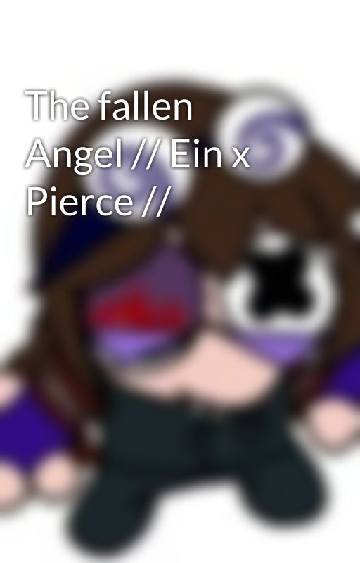 The fallen Angel // Ein x Pierce // by Inurshadow