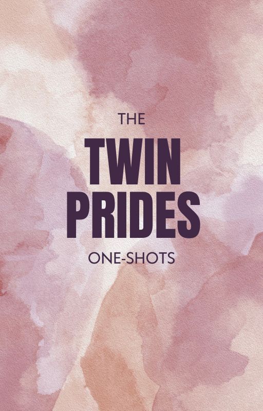 Twin Prides One-Shots by BubblyHippo1