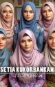 SETIA KUKORBANKAN by TICERSHAM_3