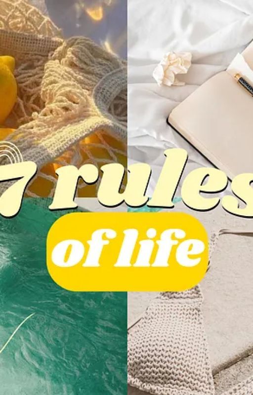 7 rules of life by asrajjitkaur