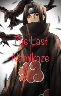 The Last Namikaze | Uchiha Itachi x OC cover