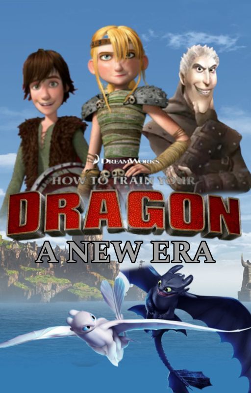 How To Train Your Dragon: A New Era (THE ORIGINAL STORY) by XansEntertainment