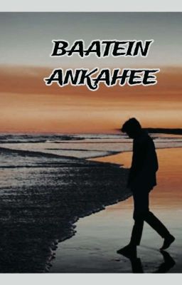 Baatein Ankahee  cover