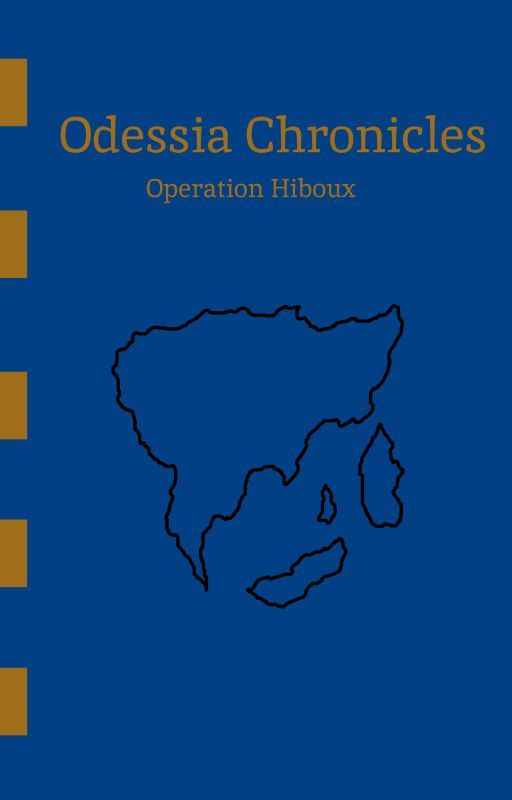 Odessia Chronicles: Operation Hiboux by SanElysium