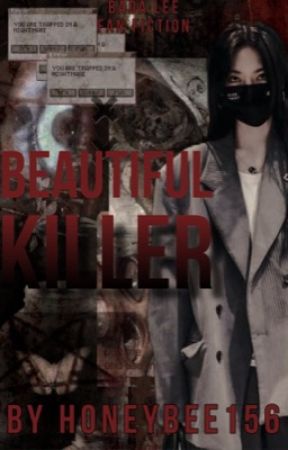 My Beautiful Killer | BADA LEE X Reader AU 21  by honeybee_156