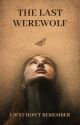 The Last Werewolf by LovelyWithTheBooks