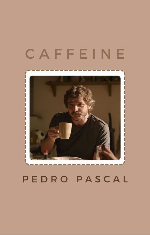 Caffeine - Pedro Pascal by DmnSlayerFrLf