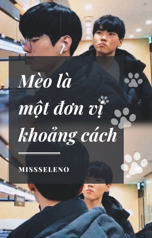 [ChoDeft - 04:00] Mèo là một đơn vị khoảng cách by MissSeleno