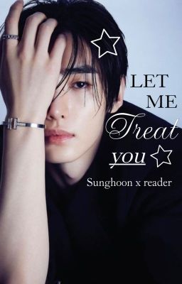 Let Me Treat You || Park Sunghoon cover