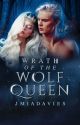 Wrath of the Wolf Queen [HOTWP #2] by JMiaDavies