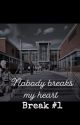 nobody breaks my heart [16 ] ( Break #1) [ Zakończone] by patbubi56