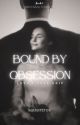 Bound by Obsession: Love's Dark Grip| 18  by XQuisiteTox