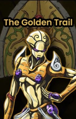 The Golden Trail (RWBY X JJBA) by Bravenwolf1324