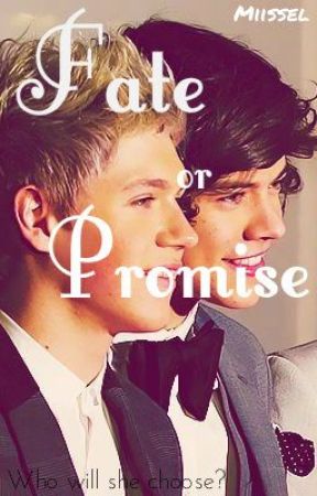 Fate or Promise? [ONE DIRECTION FAN FIC] by MiissEl