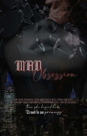 MAD OBSESSION  by _kooficx