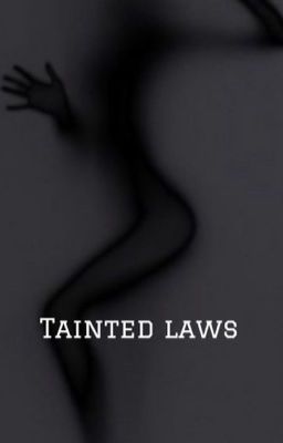 Tainted laws cover