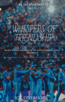 Whispers of Friendship || ICT One Shots cover