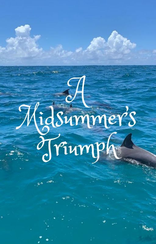 A Midsummer's Triumph by Dearsejanus