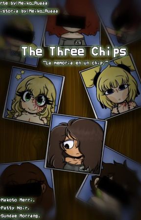 ☆ The Three Chips! ☆ by Cebollita_OwO